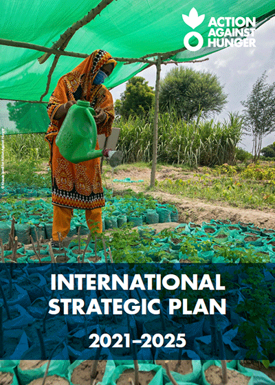 Action Against Hunger's International Strategic Plan 2021-2025