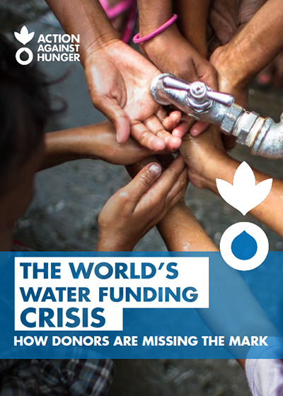 Front cover of The World's Water Funding Crisis, an Action Against Hunger report.
