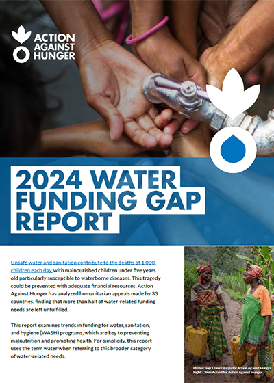 Action Against Hunger's 2024 Water Funding Gap Report