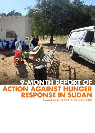 9-month report of Action Against Hunger's response in Sudan.